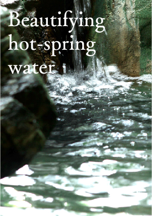 Beautifying hot-spring water